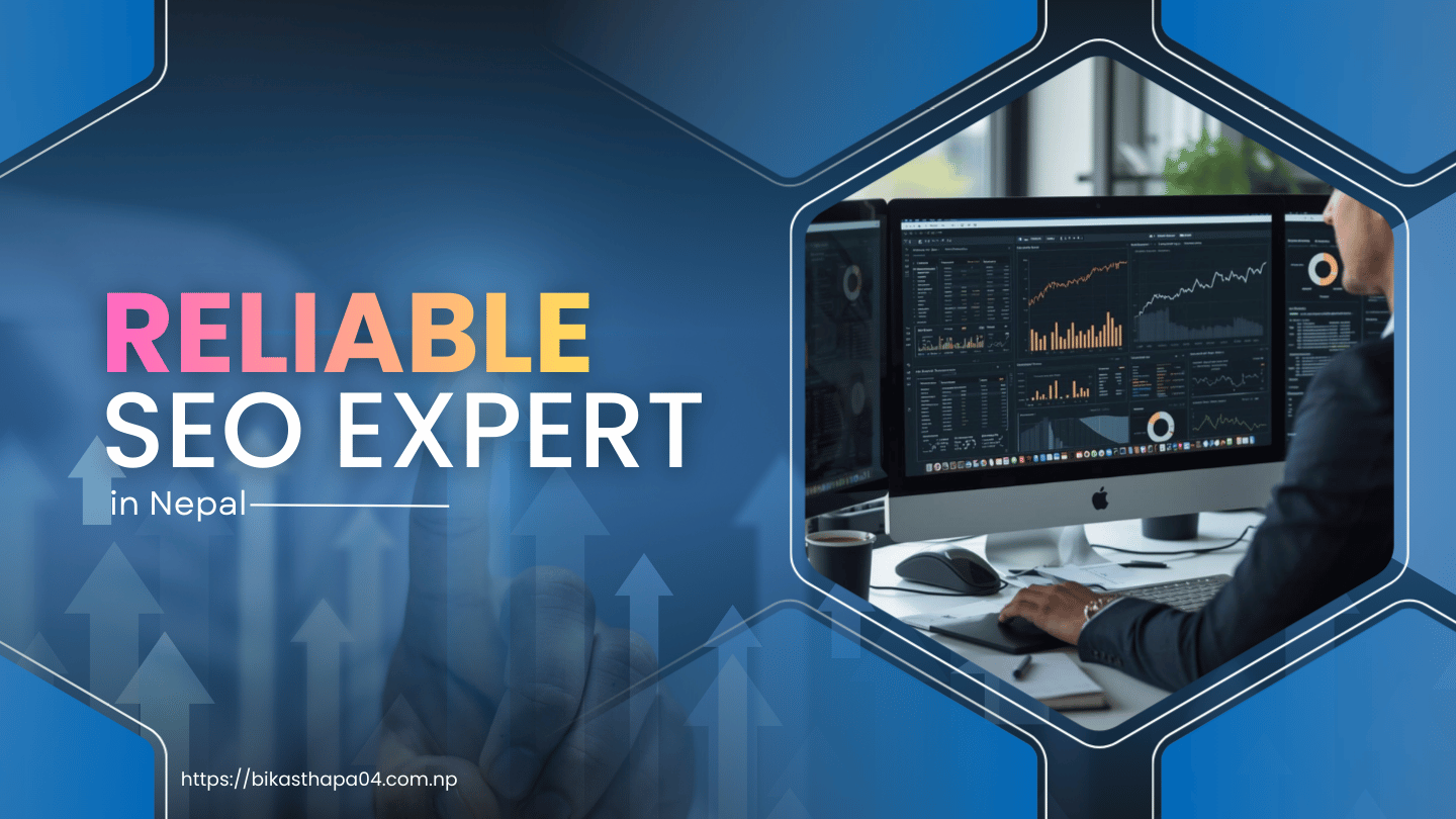 Reliable SEO Expert Near Me in Nepal