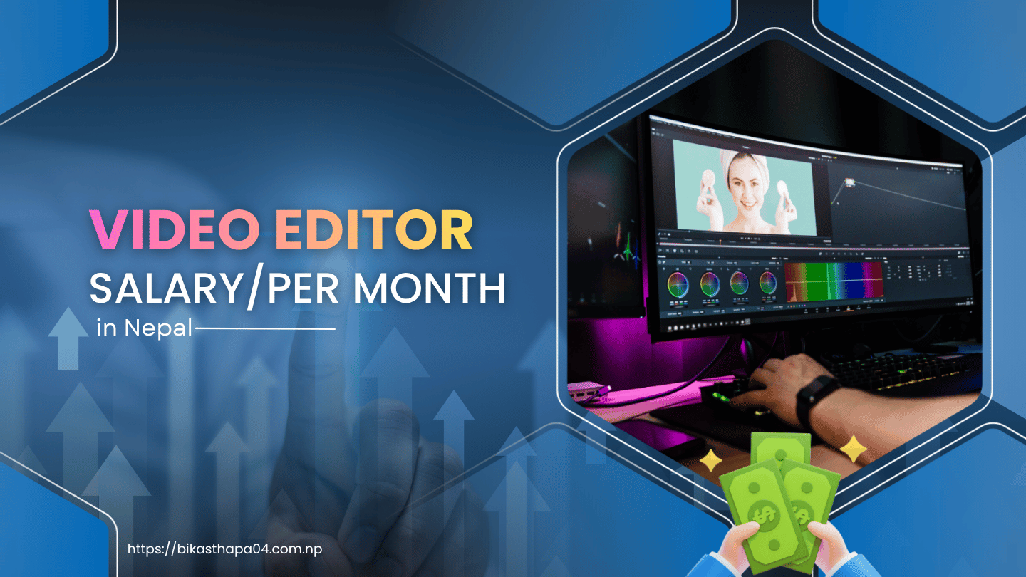 Video editor Salary in Nepal