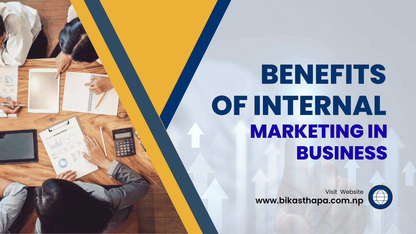 Benefits of Internal Marketing in Business