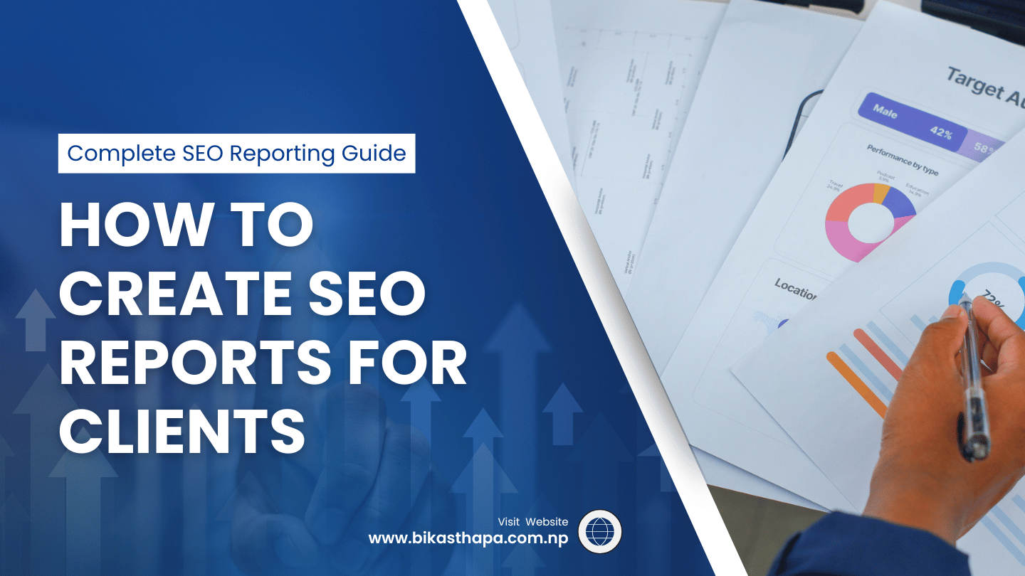 How to Create SEO Reports for Clients