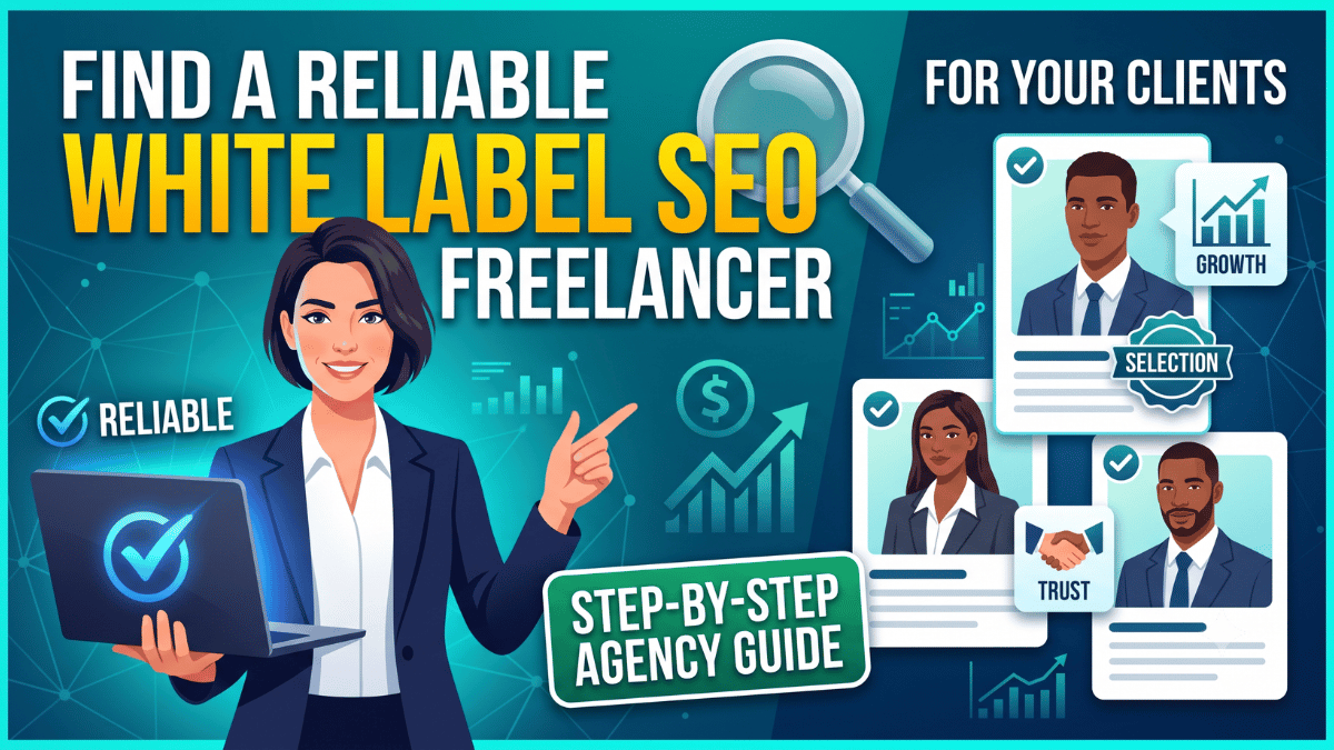 How Do I Find a Reliable White Label SEO Freelancer for My Agency Clients